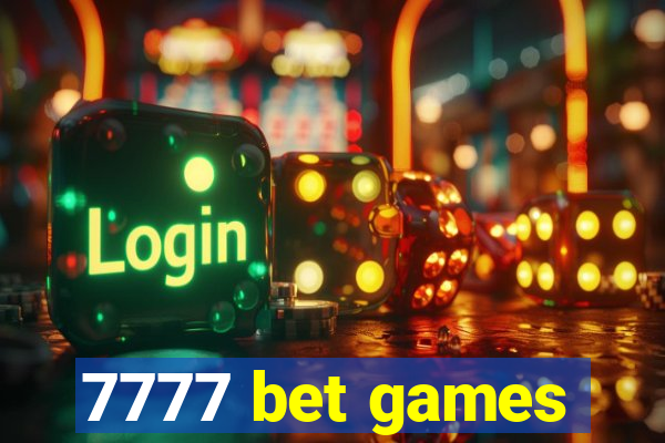 7777 bet games